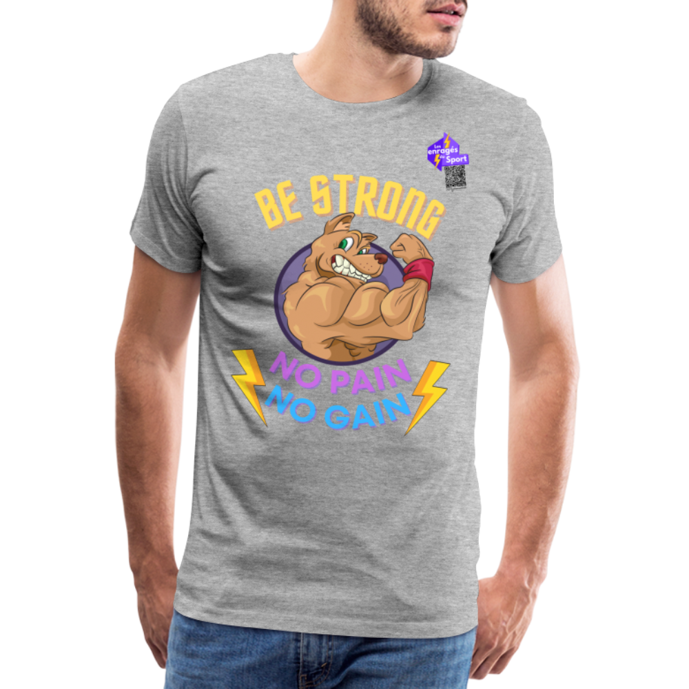 BE STRONG DOG T-shirt Premium Homme - gris chiné